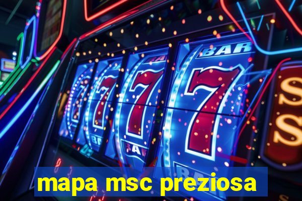mapa msc preziosa